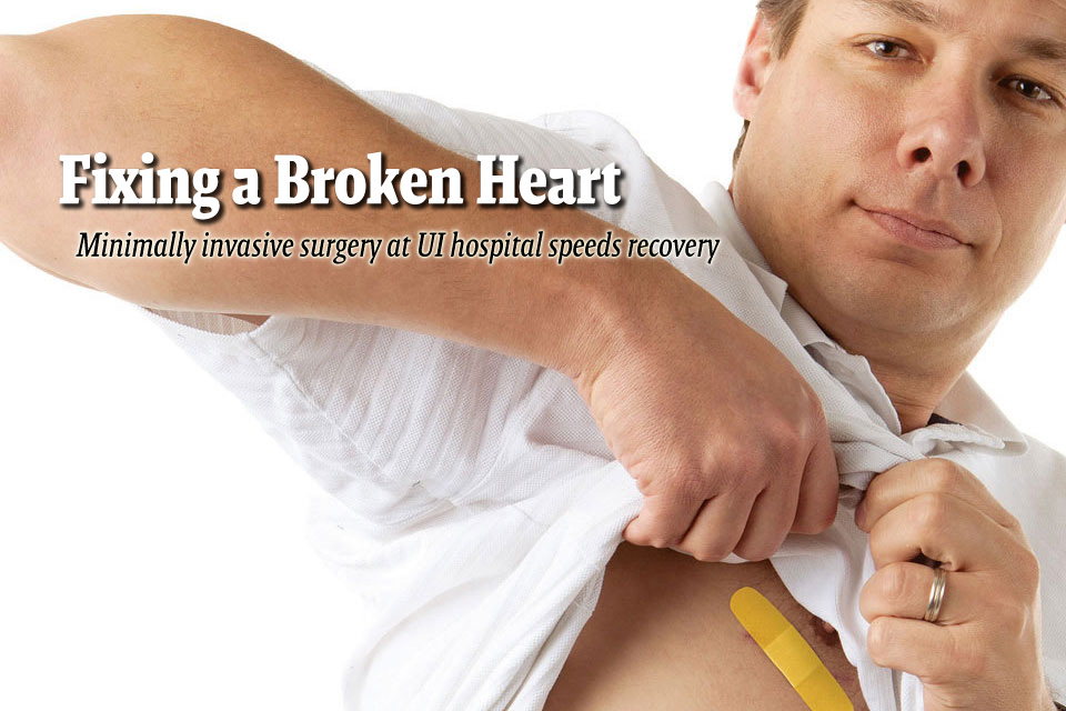 Fixing a Broken Heart--Minimally invasive surgery at UI hospital speeds recovery 