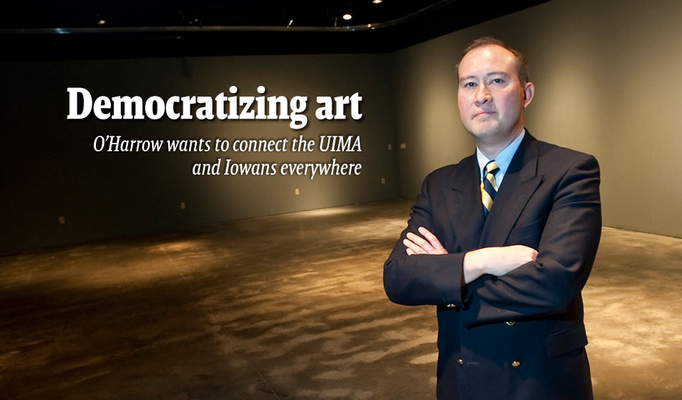 Democratizing art, O’Harrow wants to connect the UIMA and Iowans everywhere