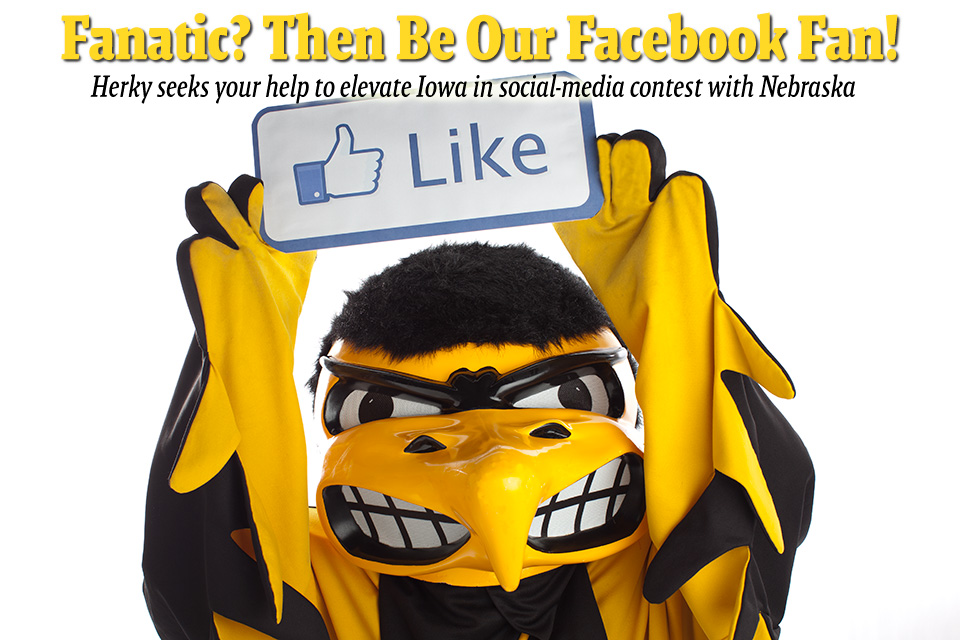 Fanatic? Then Be Our Facebook Fan!--Herky seeks your help to elevate Iowa in social-media contest with Nebraska 