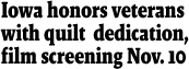 Iowa honors veterans with quilt dedication, film screening Nov. 10