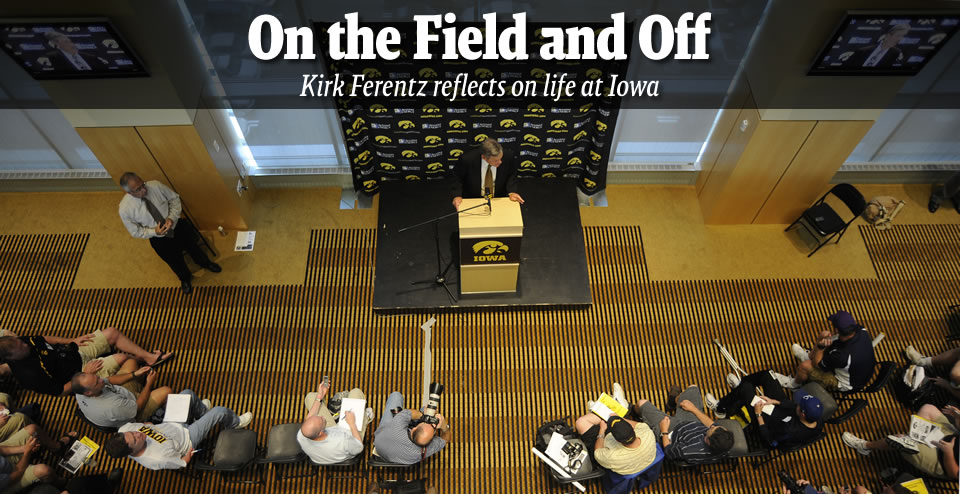 On the Field and Off - Kirk Ferentz reflects on life at Iowa