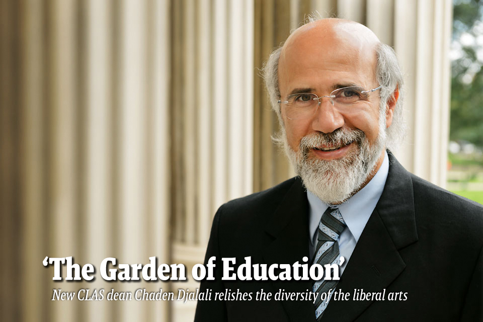‘The Garden of Education’--New CLAS dean Chaden Djalali relishes the diversity of the liberal arts 