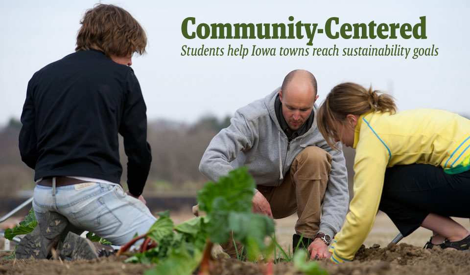 Community-Centered Students help Iowa towns reach sustainability goals