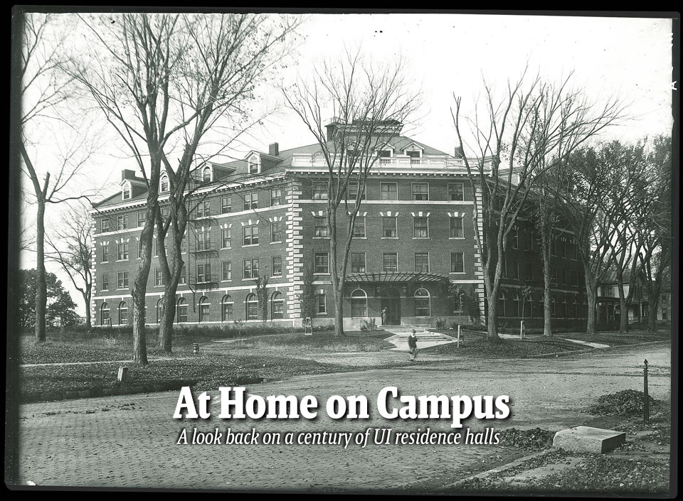At Home on Campus--A look back on a century of UI residence halls 